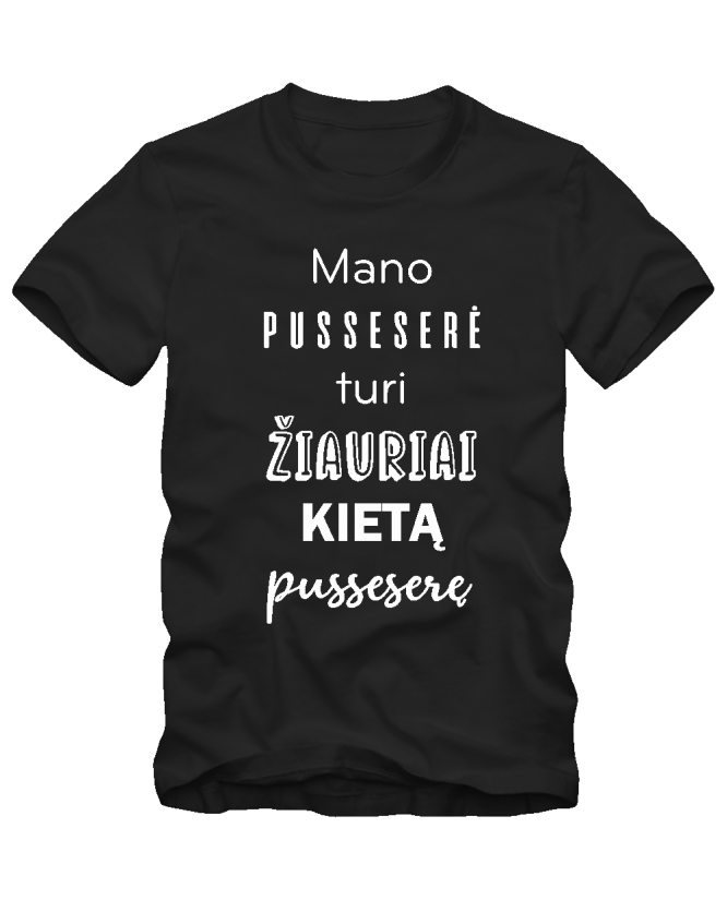  Marškinėliai  Žiauriai kieta pusseserė